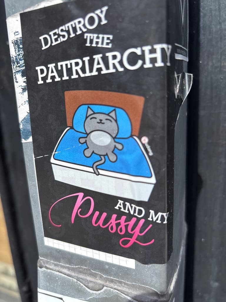 Destroy the patriarchy and my pussy sticker in The Hague