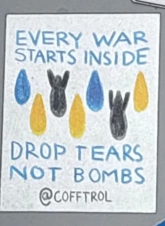 Every war start inside drop Tears not B bomb sticker